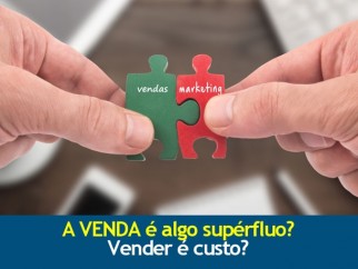 A-venda-e-algo-superfluo-vender-e-custo-televendas-cobranca